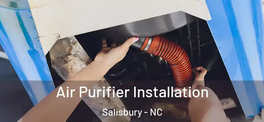  Air Purifier Installation Salisbury - NC