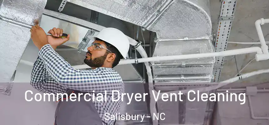  Commercial Dryer Vent Cleaning Salisbury - NC