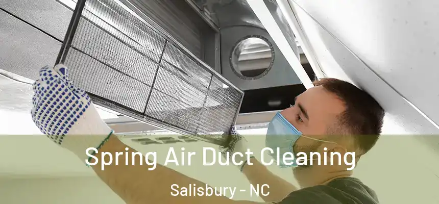  Spring Air Duct Cleaning Salisbury - NC